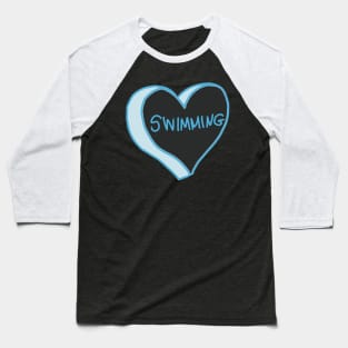 I Love Swimming Baseball T-Shirt